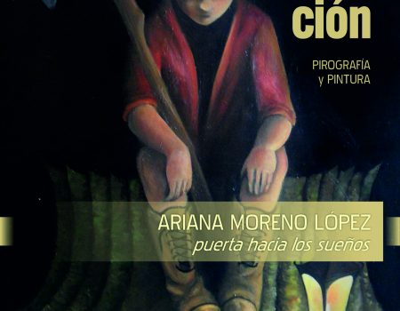 Exposición Pirografía y Pintura de Ariana Moreno López