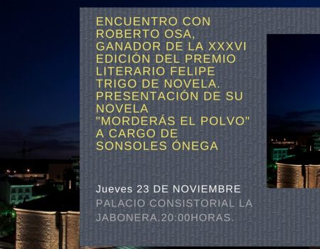 Semana Literaria del #37FelipeTrigo. Jueves 23 de noviembre. Presentación de la novela “Morderás el polvo”