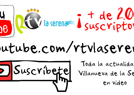 El canal de YouTube del Ayuntamiento de Villanueva de la Serena supera los 2.000 suscriptores