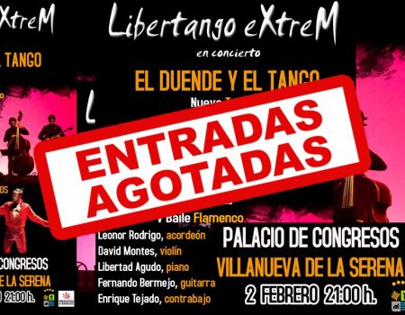 !Entradas agotadas! Para el espectáculo Libertango eXtreM “El duende del tango”