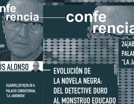 Conferencia de Jesús Alonso “Evolucion de la Novela Negra: del detective duro al monstruo educado”