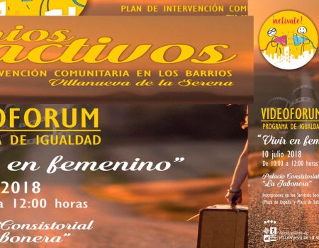Programa “Barrios Activos” Videoforum programa de Igualdad “Vivir en Femenino”