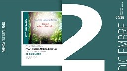 Acto Literario.  Tu luz sobre el olvido de Francisco Lambea Bornay