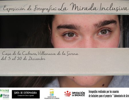 Exposición fotográfica “La mirada inclusiva” Inclusives Plena Inclusión Villanueva