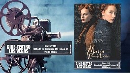 Cine-Teatro Las Vegas. “María. La Reina de Escocia”