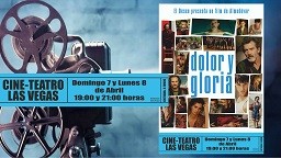 Cine Teatro Las Vegas: “Dolor y Gloria” de Pedro Almodovar