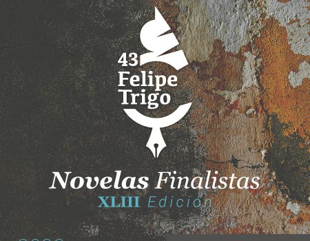 NOVELAS FINALISTAS XLIII EDICIÓN PREMIO LITERARIO FELIPE TRIGO